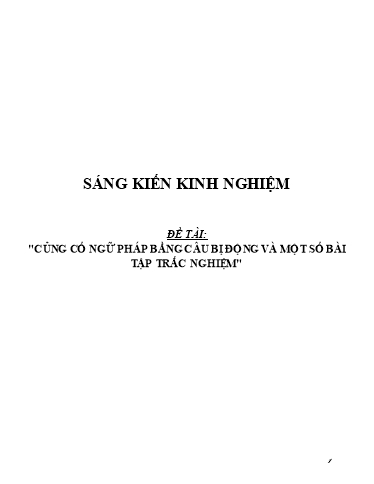 Sáng kiến kinh nghiệm Củng cố ngữ pháp bằng câu bị động và một số bài tập trắc nghiệm