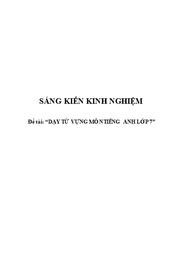 Sáng kiến kinh nghiệm Dạy từ vựng môn Tiếng Anh Lớp 7 tại Trường THCS Nguyễn Viết Xuân