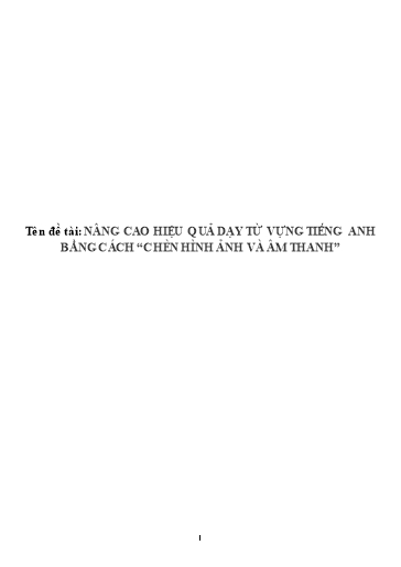 Sáng kiến kinh nghiệm Nâng cao hiệu quả dạy từ vựng Tiếng Anh bằng cách chèn hình ảnh và âm thanh