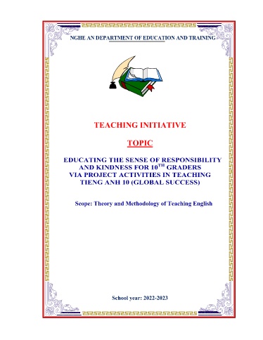 SKKN Educating the sense of responsibility and kindness for 10th graders via project activities in teaching Tieng Anh 10 (Global success)