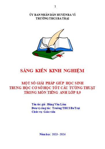 SKKN Một số giải pháp giúp học sinh trung học cơ sở học tốt câu tường thuật trong môn Tiếng Anh Lớp 8,9 tại Trường THCS Ba Trại
