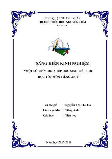 SKKN Một số trò chơi giúp học sinh tiểu học, học tốt môn Tiếng Anh ở Trường Tiểu học Nguyễn Trãi SKKN Một số trò chơi giúp học sinh tiểu học, học tốt môn Tiếng Anh ở Trường Tiểu học Nguyễn Trãi