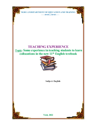SKKN Some experience in teaching students to learn collocations in the new 11th English textbook at Le Viet Thuat High School SKKN Some experience in teaching students to learn collocations in the new 11th English textbook at Le Viet Thuat High School