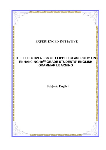 SKKN The effectiveness of flipped classroom on enhancing 10th grade students’ English grammar learning at Quy Hop 3 High School